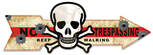 No Trespassing Keep Walking Arrow 32 x 11