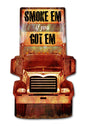 Smoke 'Em If You Got 'Em 12 x 18