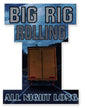 Big Rig Rolling All Night Long 17 x 13