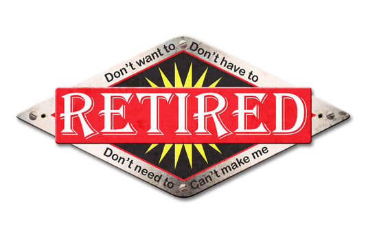 Retired Don'T Want To 20 x 12