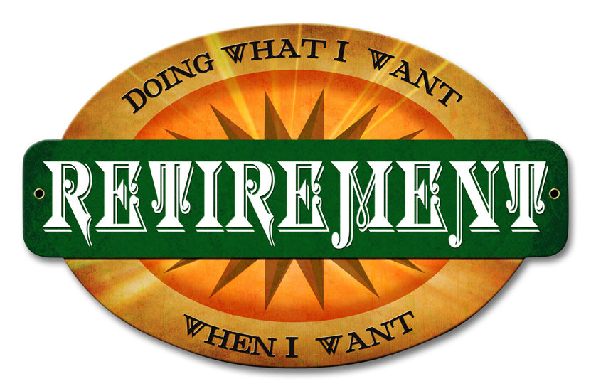 Retirement Doing What I Want 18 x 12