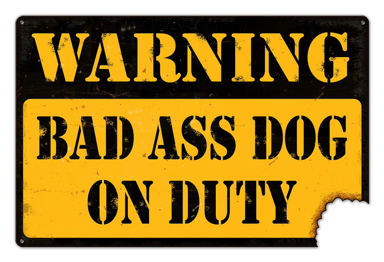 Warning Bad Ass Dog 18 x 12