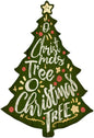 O' Christmas Tree Colorful 15 x 22