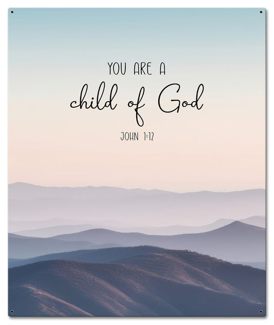 You Are Child Of God Vintage Style Metal Sign 20 x 24
