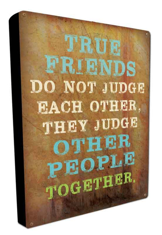 True Friends Vintage Style Metal Sign 12 x 16