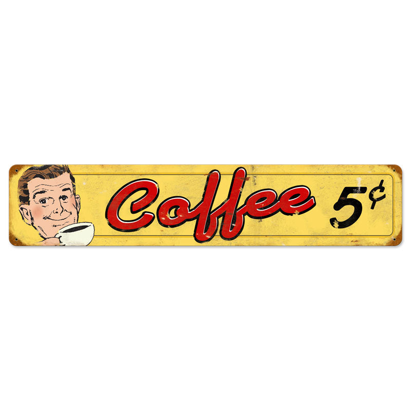 Coffee 5 Cents 28 x 6