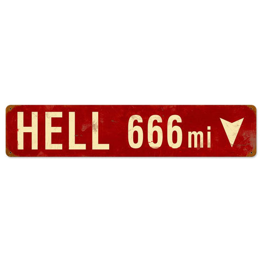 Hell 666 Miles Vintage Style Metal Sign 28 x 6