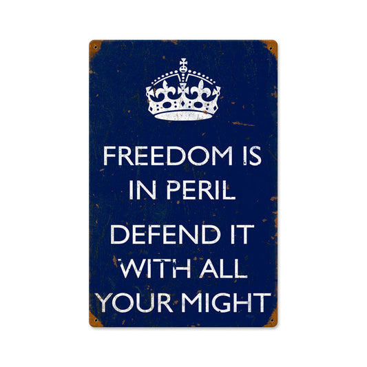 Freedom Is In Peril Vintage Style Metal Sign 12 x 18
