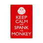 Keep Calm Spank Monkey 12 x 18