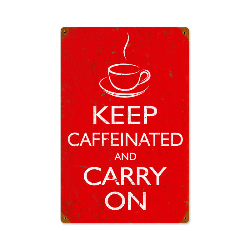 Keep Caffeinated 12 x 18