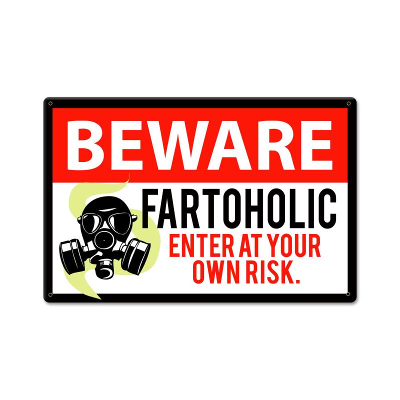 Beware Fartoholic 18 x 12