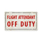 Attendant Off Duty 14 x 8