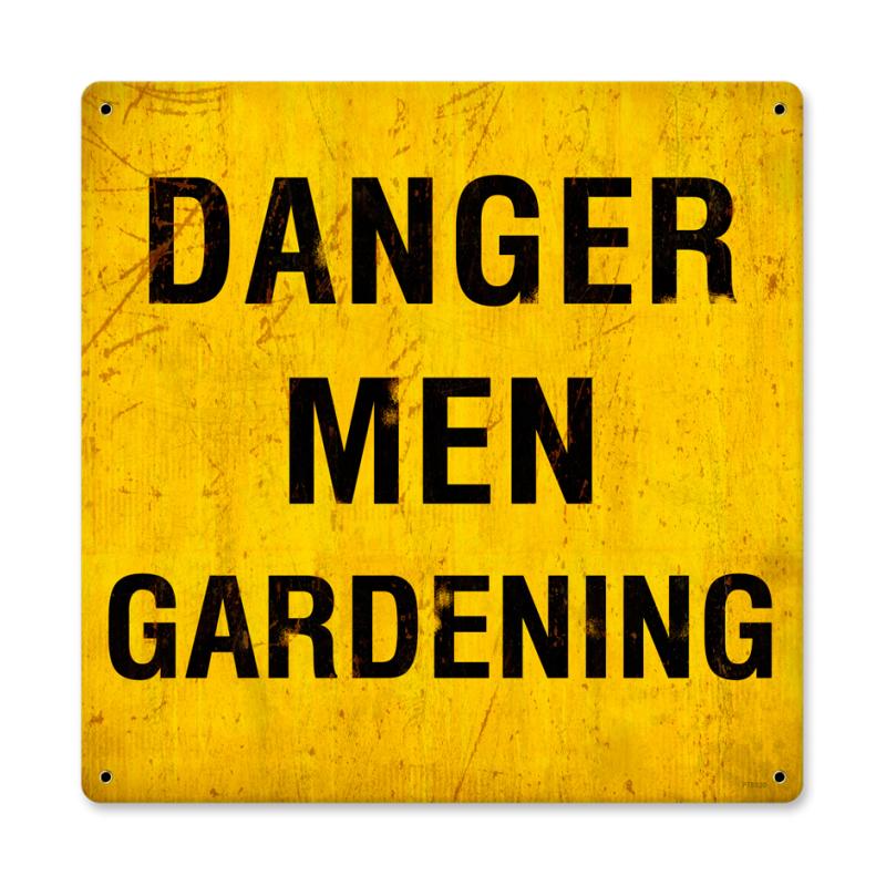 Danger Men Gardening 12 x 12