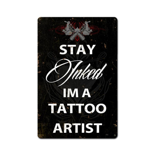 Stay Inked Vintage Style Metal Sign 12 x 18