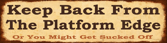 Back Platform Edge Vintage Style Metal Sign 20 X 5