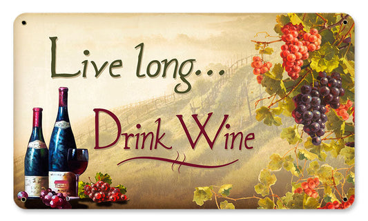 Live Long Wine Vintage Style Metal Sign 8 x 14