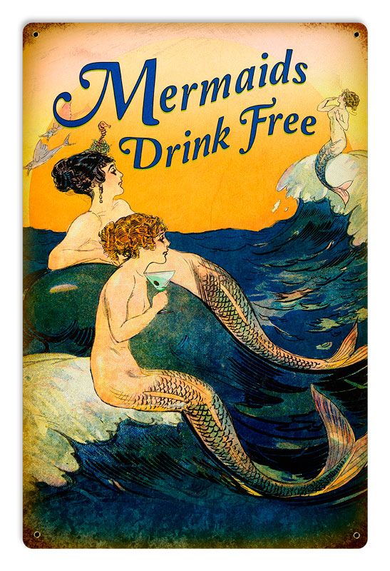 Mermaids Drink Free 12 X 18