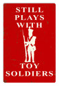 Still Plays With Toy Soliders 12 x 18