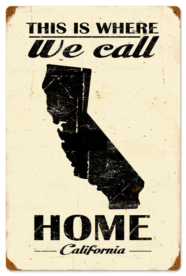 This Is Where We Call Home California 16 X 24