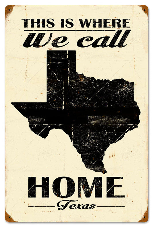 This Is Where We Call Home Texas Vintage Style Metal Sign 16 X 24