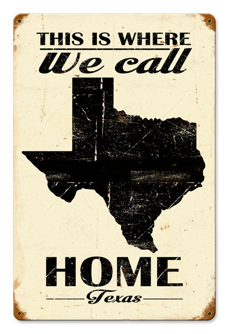 This Is Where We Call Home Texas Vintage Style Metal Sign 12 X 18