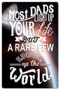 Most Dads Light Up Your Life 16 X 24