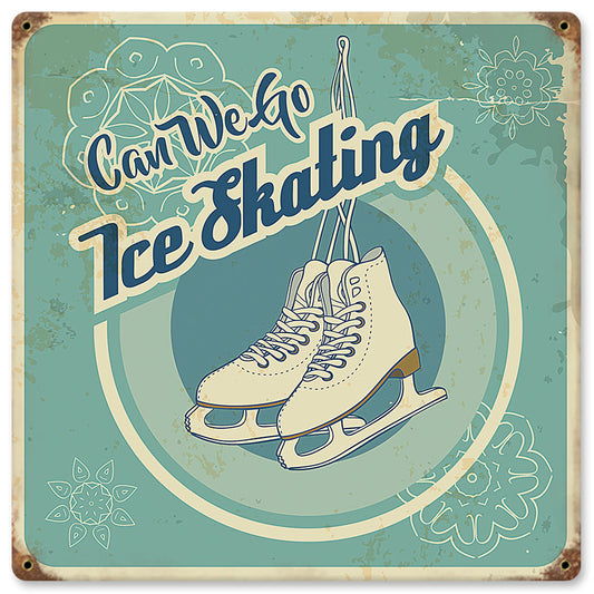 Can We Go Ice Skating Vintage Style Metal Sign 12 x 12
