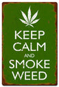 Keep Calm And Smoke Weed 16 x 24