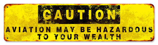 Caution Aviation May Be Hazardous To You Wealth 20 x 5