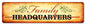 Family Headquarters 20 X 5