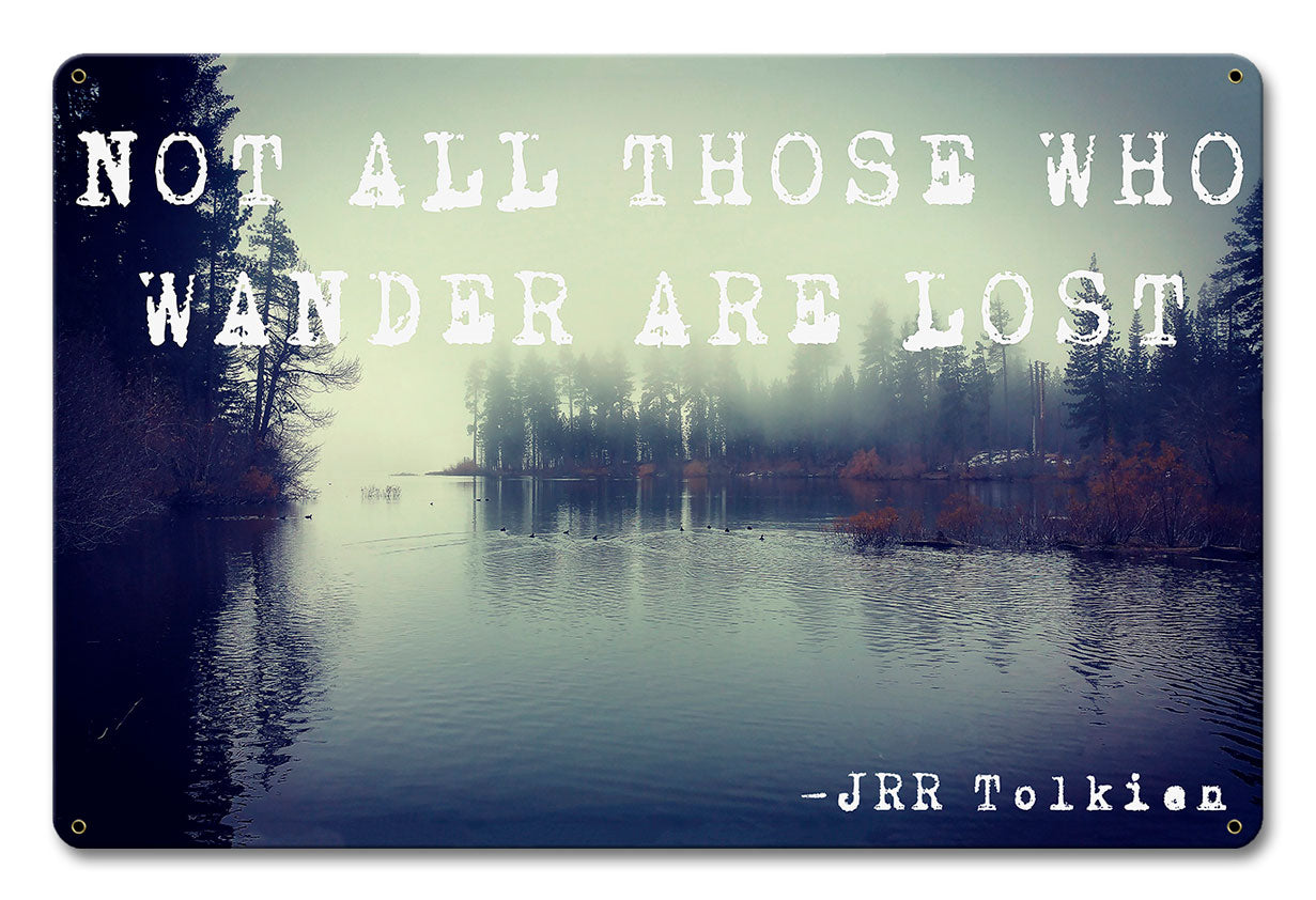 Not All Those Who Wander Are Lost 12 x 18