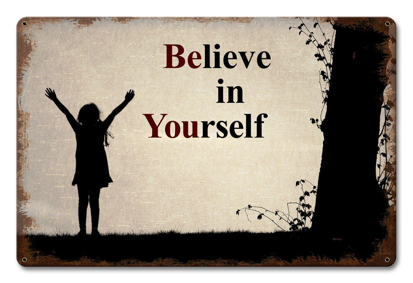 Believe In Yourself 18 x 12