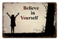 Believe In Yourself 18 x 12