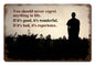 Never Regret Anything 18 x 12