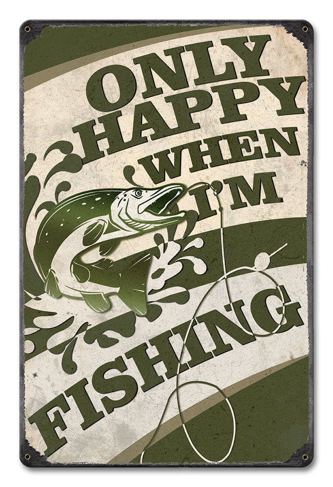 Only Happy When I'M Fishing 12 x 18