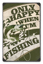 Only Happy When I'M Fishing 12 x 18