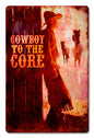 Cowboy To The Core 12 x 18