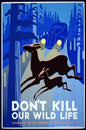 Don'T Kill Our Our Wildlife 16 x 24