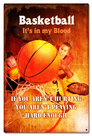 Basketball In My Blood Vintage Style Metal Sign 16 x 24