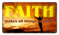 Faith Makes Things Possible 14 x 8