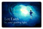 Let Faith Be Your Guide 18 x 12