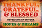 Thankful Grateful Blessed Never Give Up 18 x 12