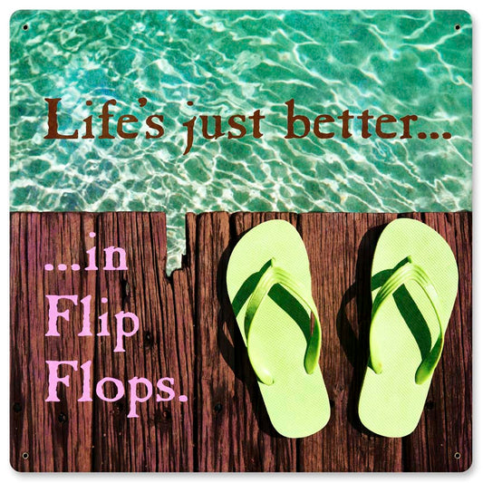 Life Is Better In Flip Flops 12 x 12