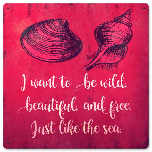 Wild Beautiful And Free Sea 12 x 12