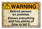 G Retired Person On Premises 18 x 12