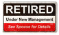 Retired Under New Management 14 x 8