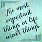 The Most Important Things 12 x 12