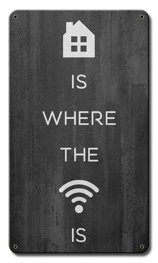 Home Is Where The Wifi Is 8 x 14