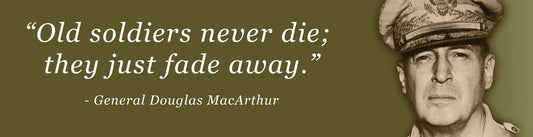 Old Soldiers Never Die Macarthur Quote 20 X 5