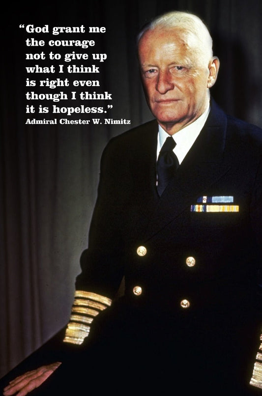 God Grant The Courage Nimitz Quote 12 x 18